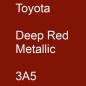 Preview: Toyota, Deep Red Metallic, 3A5.